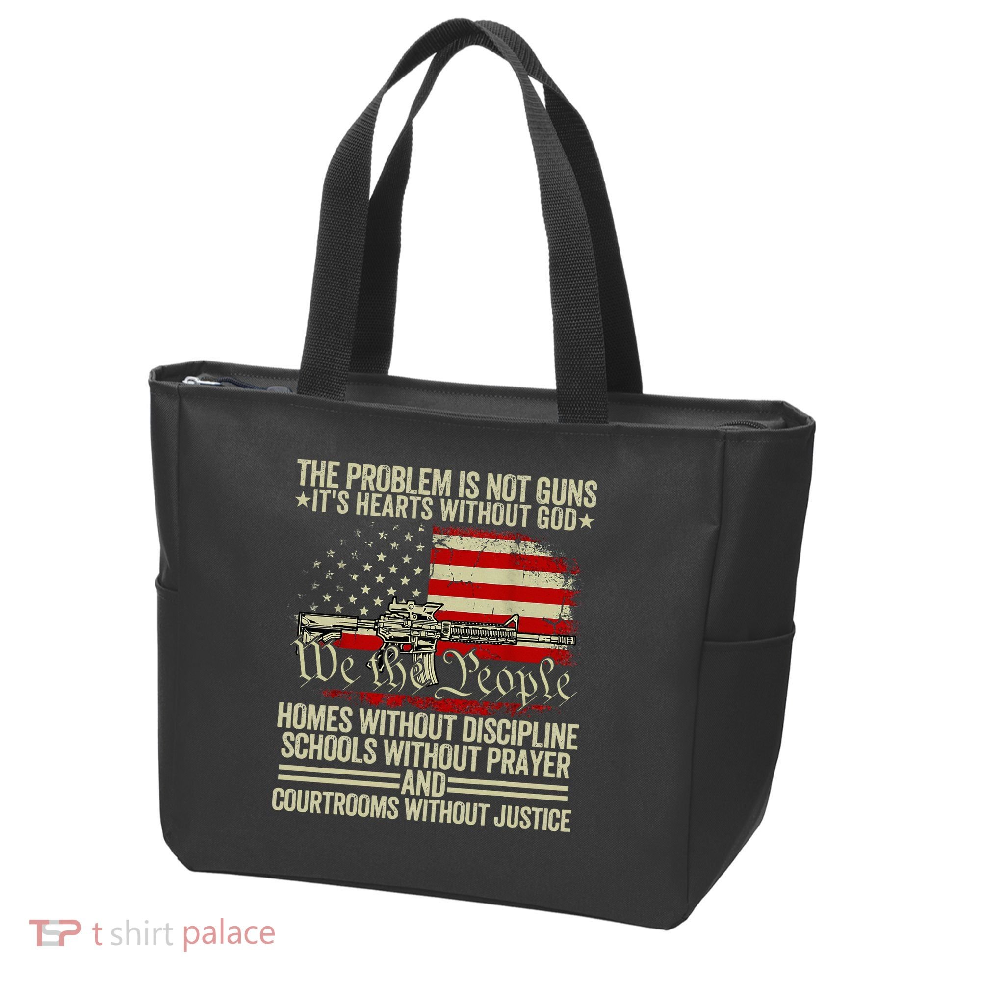 Funny The Problem Is Not Guns ItS Hearts Without God Tote Bag