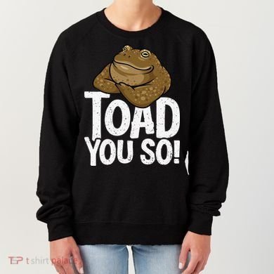 Funny Toad Pun Cute Toad Toad Art Toad You So Frog Toad Women's Sweatshirt