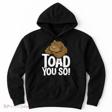 Funny Toad Pun Cute Toad Toad Art Toad You So Frog Toad Hoodie