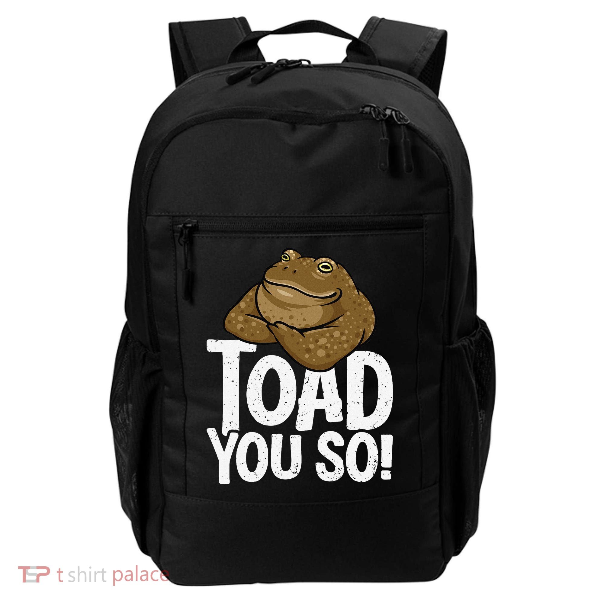 Funny Toad Pun Cute Toad Toad Art Toad You So Frog Toad Backpack