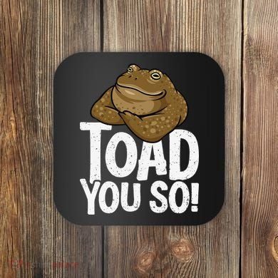 Funny Toad Pun Cute Toad Toad Art Toad You So Frog Toad Coaster