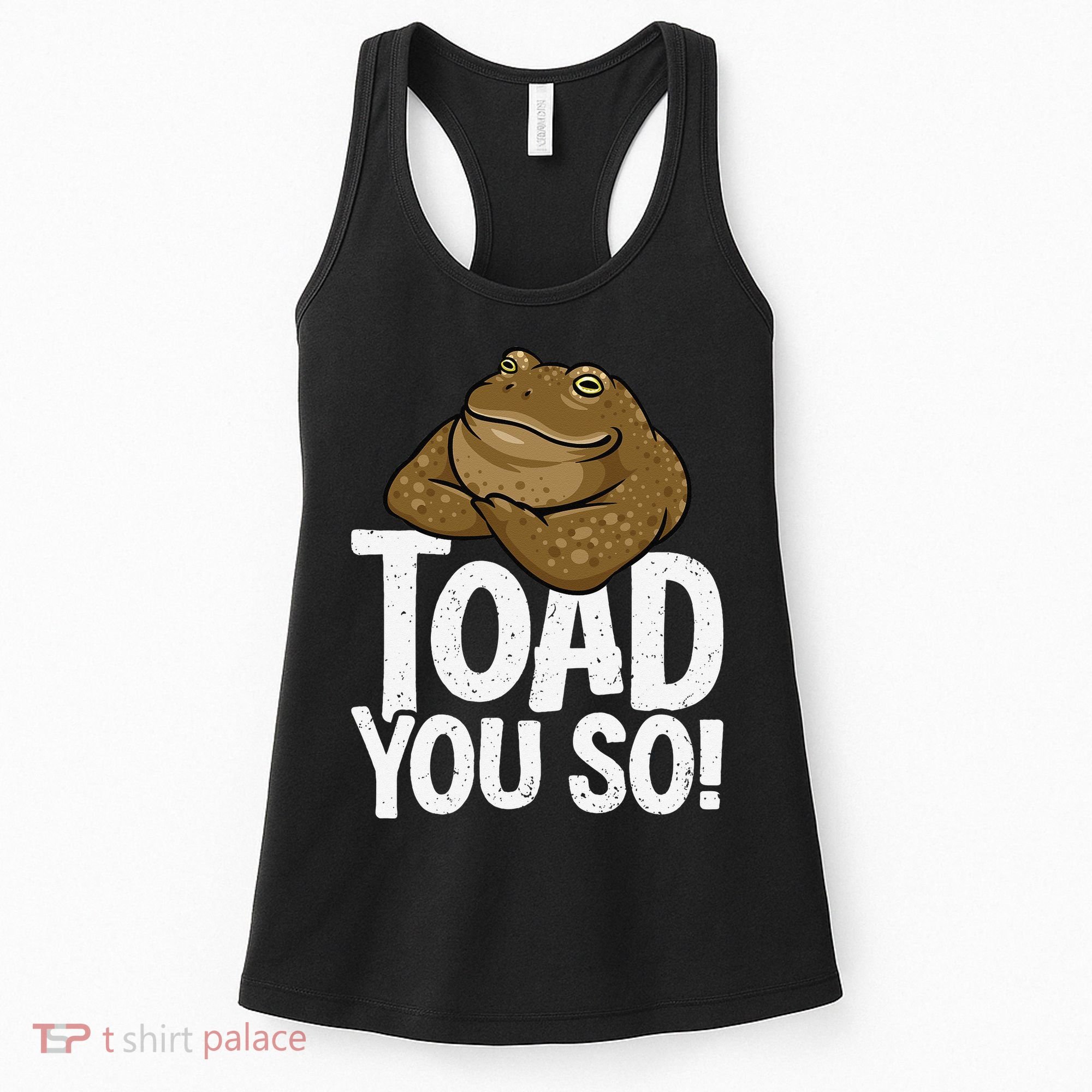 Funny Toad Pun Cute Toad Toad Art Toad You So Frog Toad Women's Tank Top