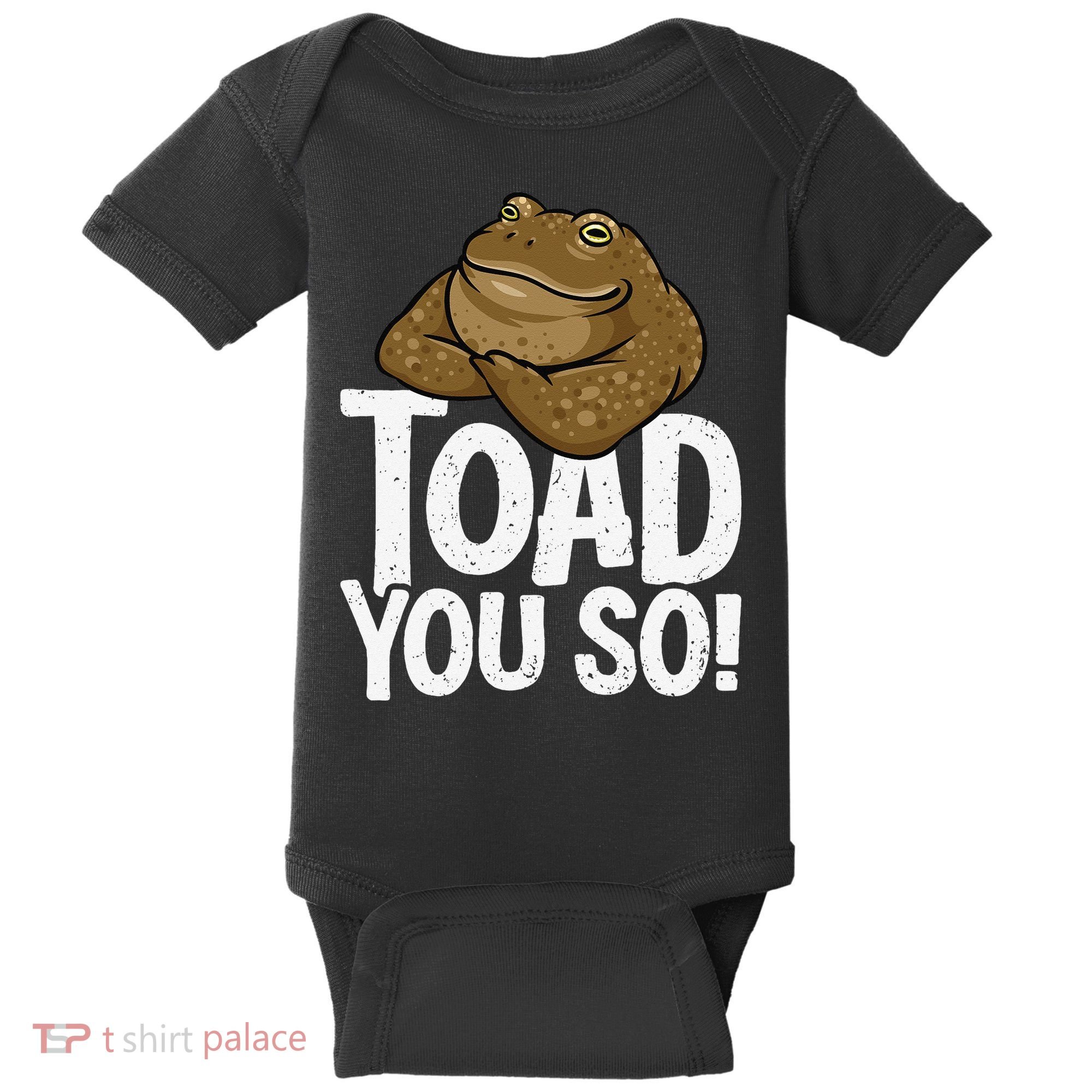 Funny Toad Pun Cute Toad Toad Art Toad You So Frog Toad Baby Bodysuit
