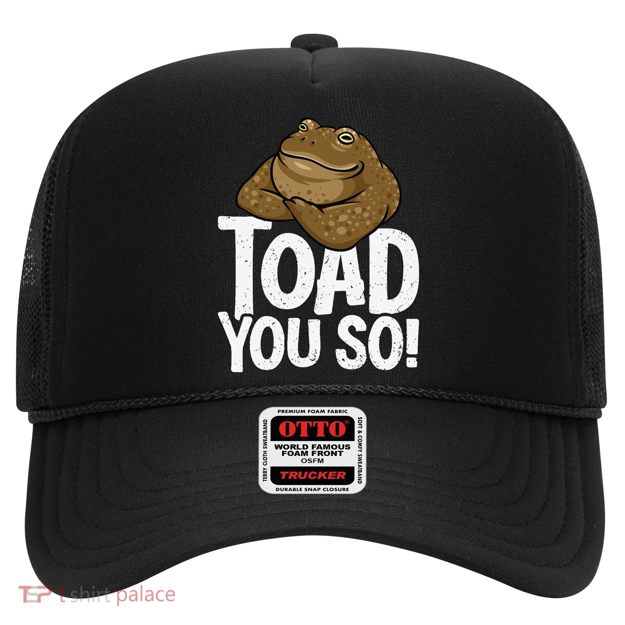 Funny Toad Pun Cute Toad Toad Art Toad You So Frog Toad Hat