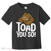 Funny Toad Pun Cute Toad Toad Art Toad You So Frog Toad Toddler T-Shirt thumb 0