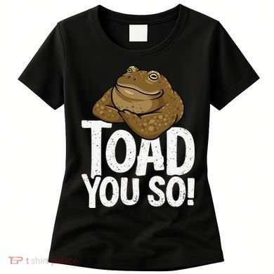 Funny Toad Pun Cute Toad Toad Art Toad You So Frog Toad Women's T-Shirt