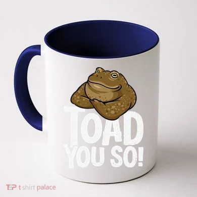 Funny Toad Pun Cute Toad Toad Art Toad You So Frog Toad Coffee Mug