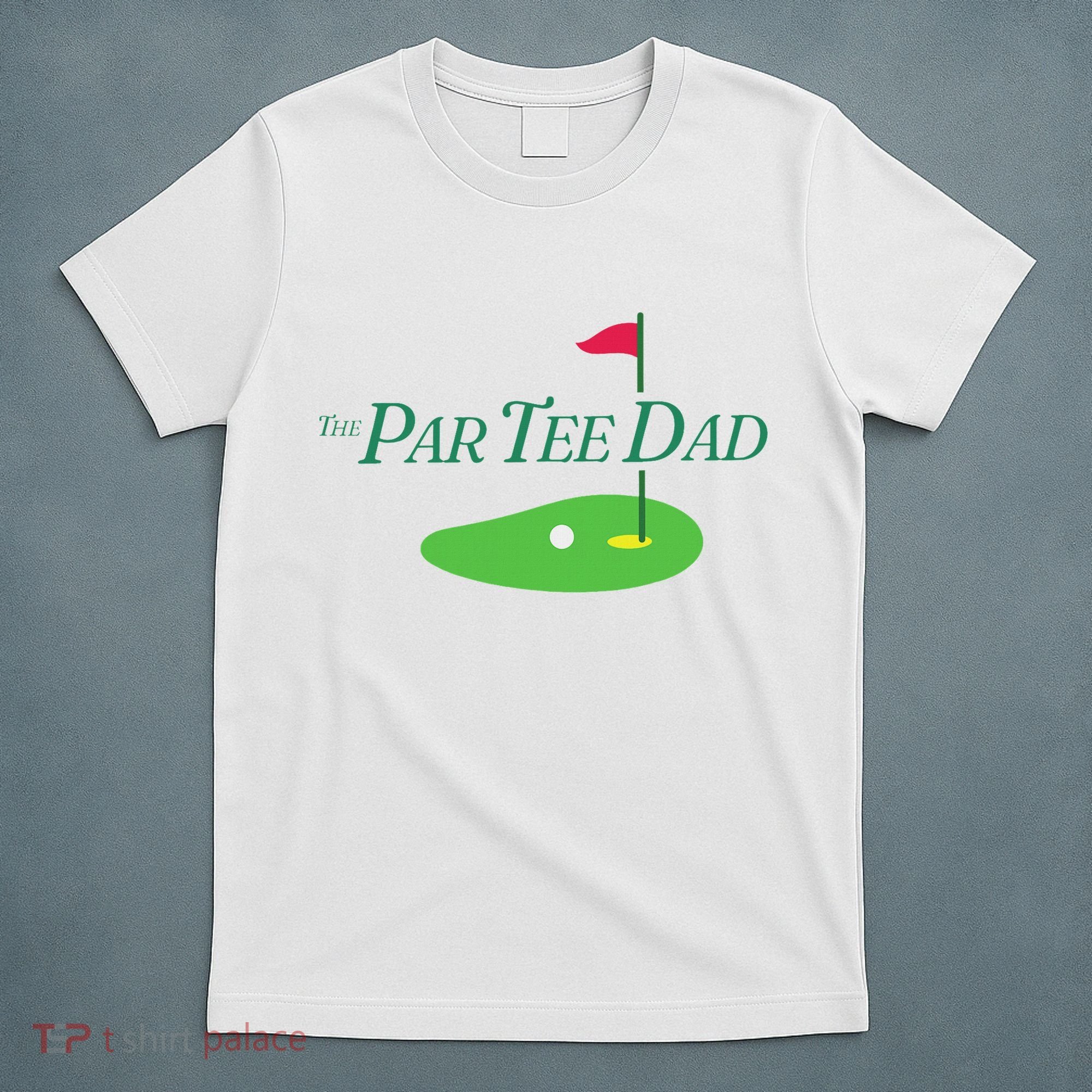 Funny The Par Dad Par Golf Family Matching Golf Sport T-Shirt