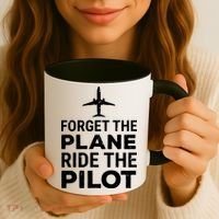 Forget The Plane Ride The Pilot Funny Pilot Coffee Mug thumb 3