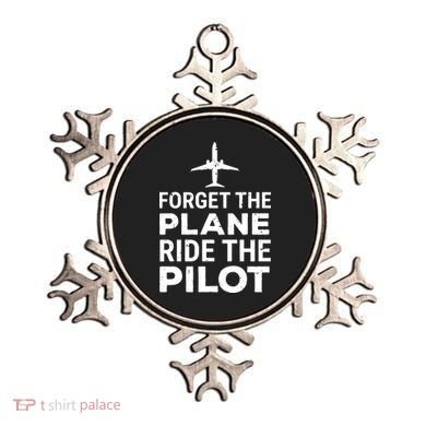 Forget The Plane Ride The Pilot Funny Pilot Ornament