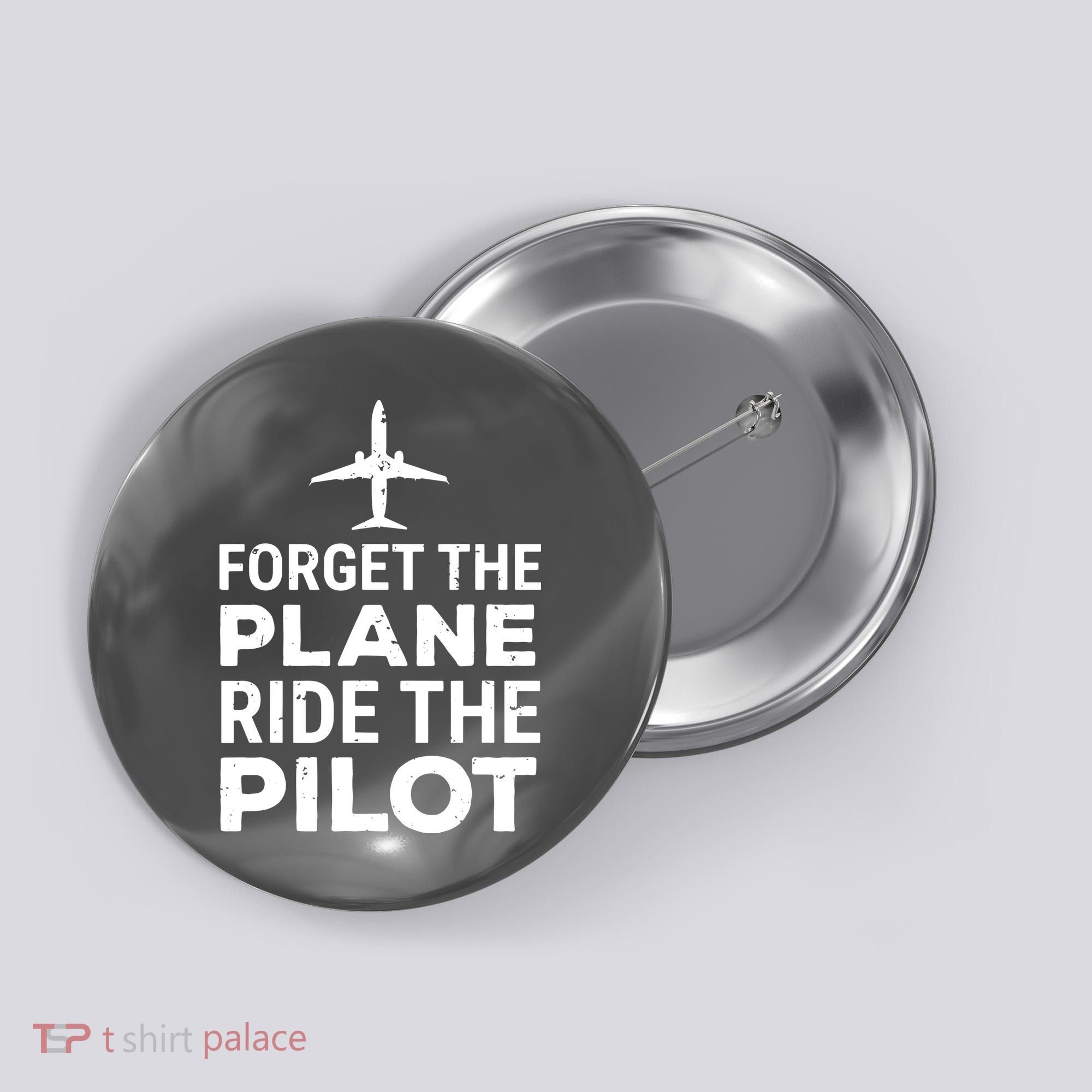 Forget The Plane Ride The Pilot Funny Pilot Button