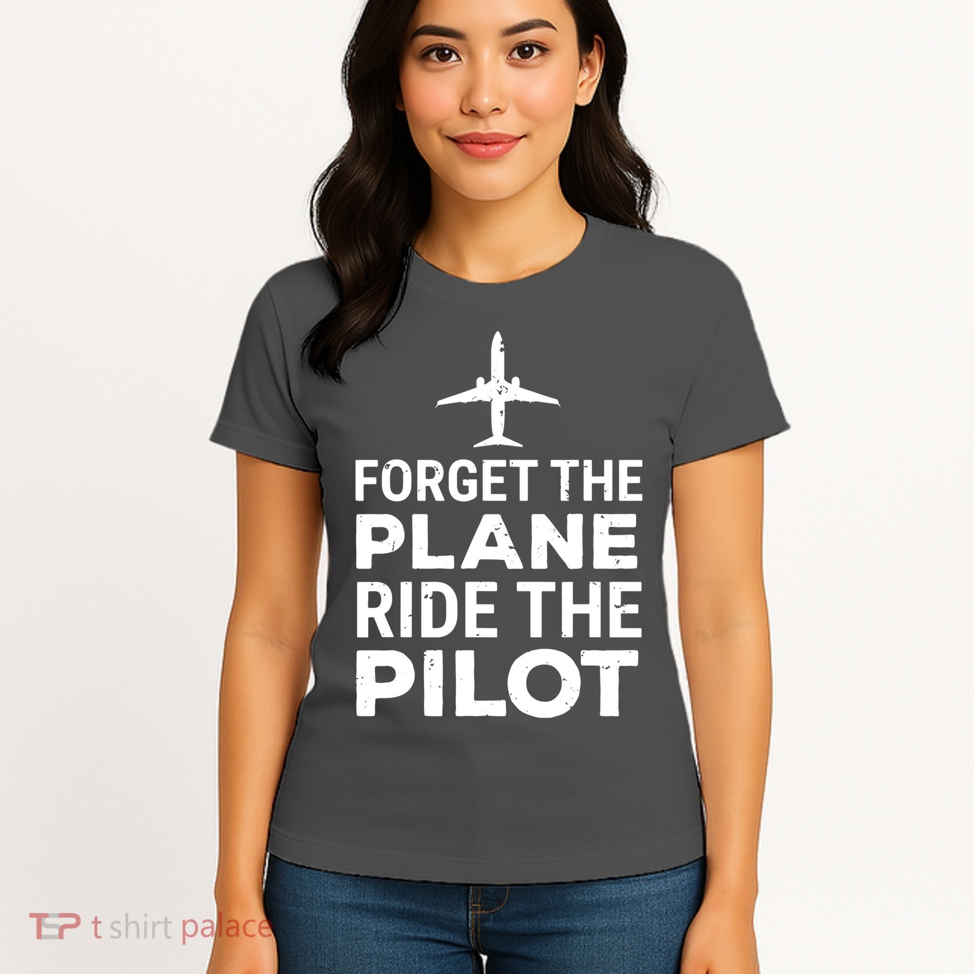 Forget The Plane Ride The Pilot Funny Pilot Women's T-Shirt