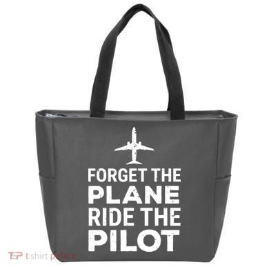 Forget The Plane Ride The Pilot Funny Pilot Tote Bag