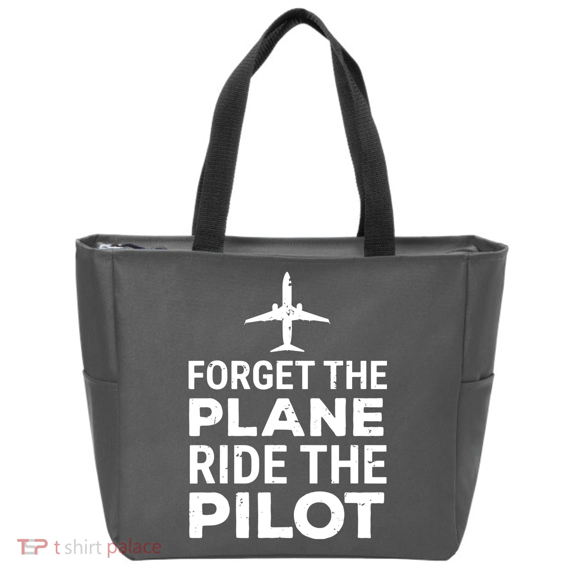 Forget The Plane Ride The Pilot Funny Pilot Tote Bag