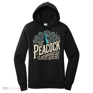 Fear The Peacock Peacocks Women's Hoodie