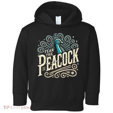 Fear The Peacock Peacocks Toddler Hoodie
