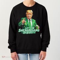 Funny Trump PatrickS Day Let The Shenanigans Begin Women's Sweatshirt thumb 0