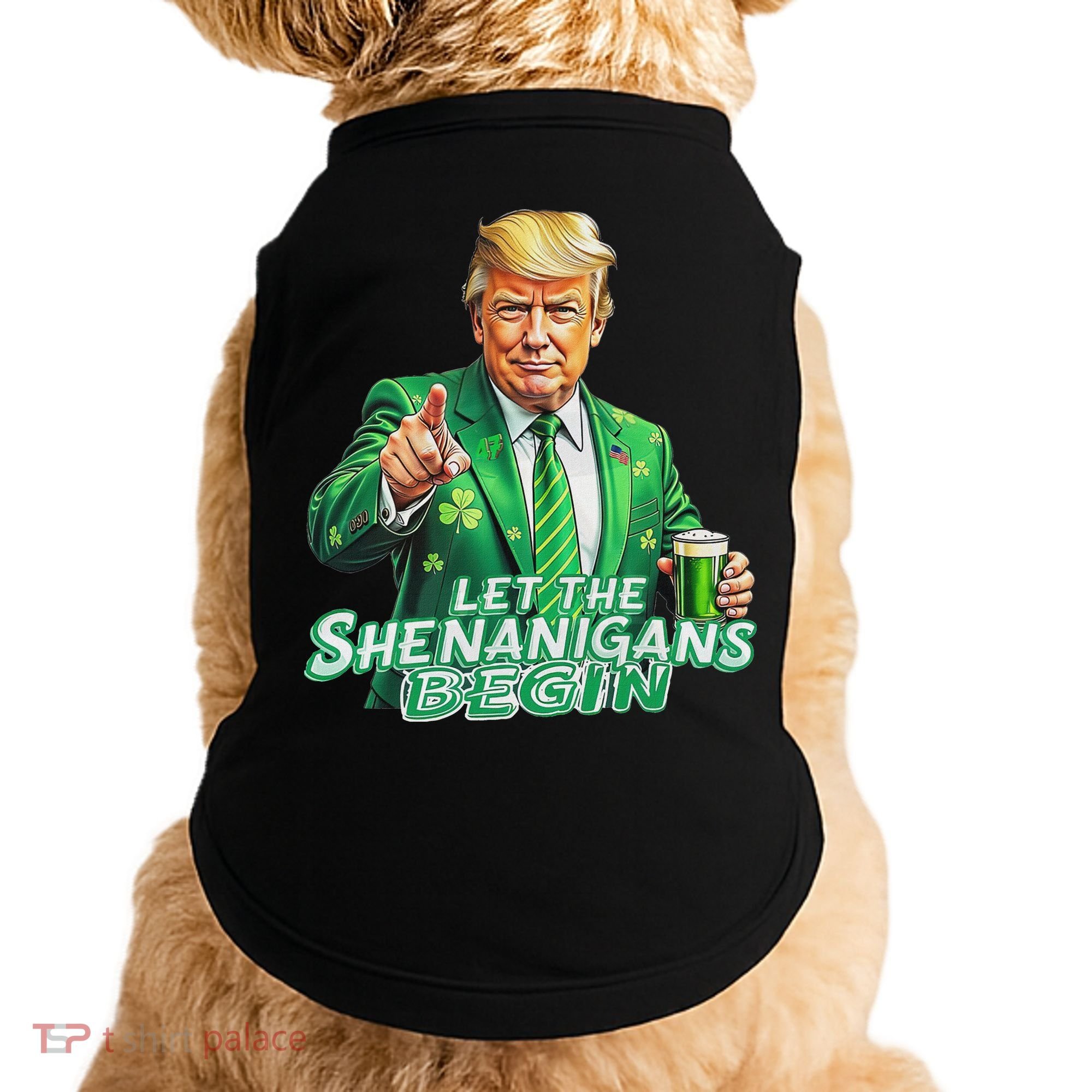 Funny Trump PatrickS Day Let The Shenanigans Begin Doggie Tank