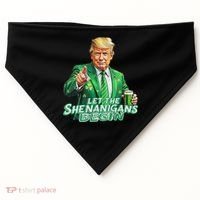 Funny Trump PatrickS Day Let The Shenanigans Begin USA-Made Doggie Bandana thumb 0