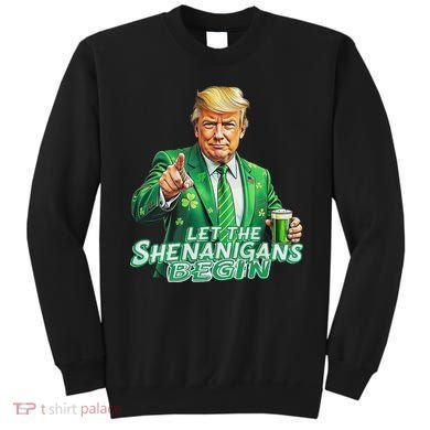 Funny Trump PatrickS Day Let The Shenanigans Begin Sweatshirt