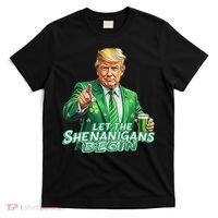 Funny Trump PatrickS Day Let The Shenanigans Begin T-Shirt thumb 0
