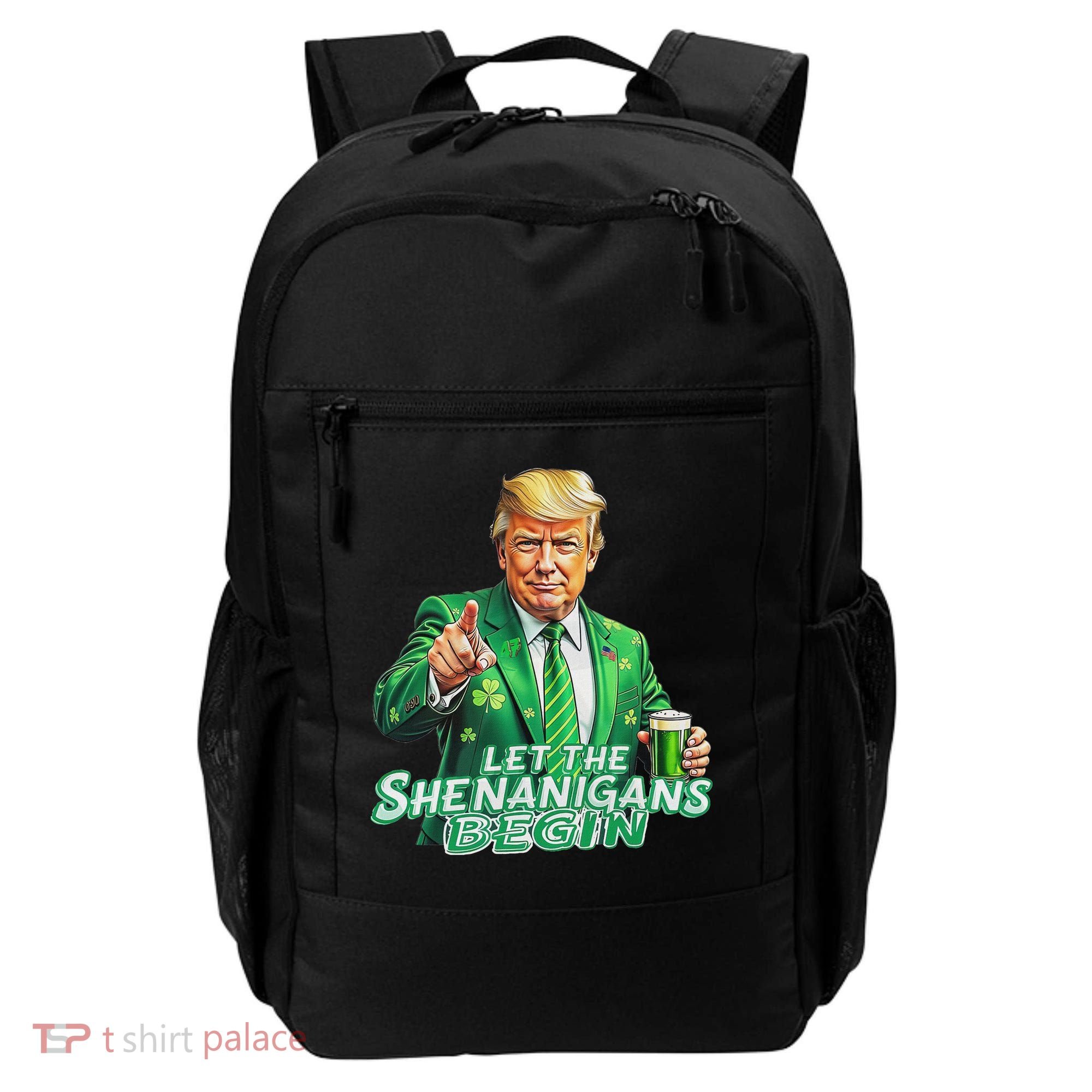 Funny Trump PatrickS Day Let The Shenanigans Begin Backpack