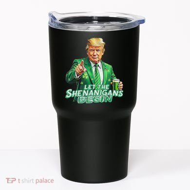 Funny Trump PatrickS Day Let The Shenanigans Begin Tumbler