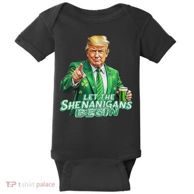 Funny Trump PatrickS Day Let The Shenanigans Begin Baby Bodysuit