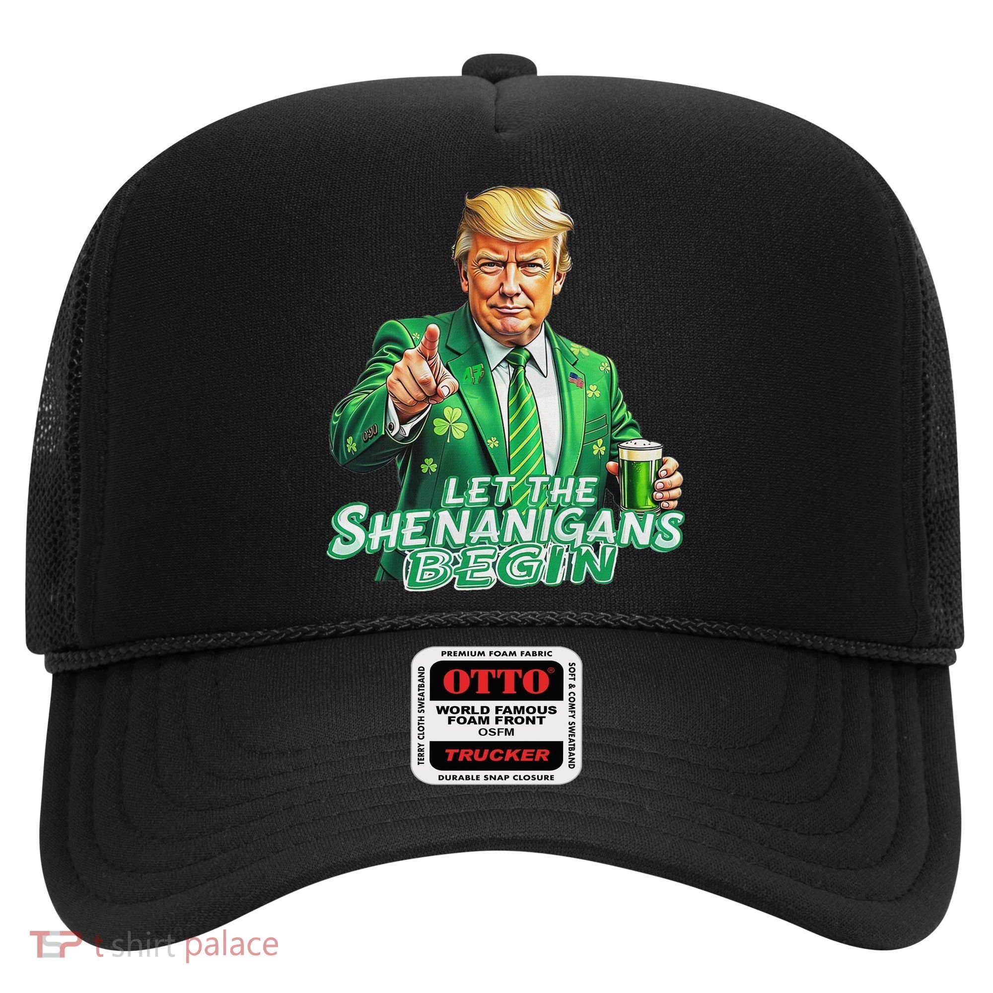 Funny Trump PatrickS Day Let The Shenanigans Begin Hat