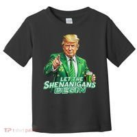 Funny Trump PatrickS Day Let The Shenanigans Begin Toddler T-Shirt thumb 0