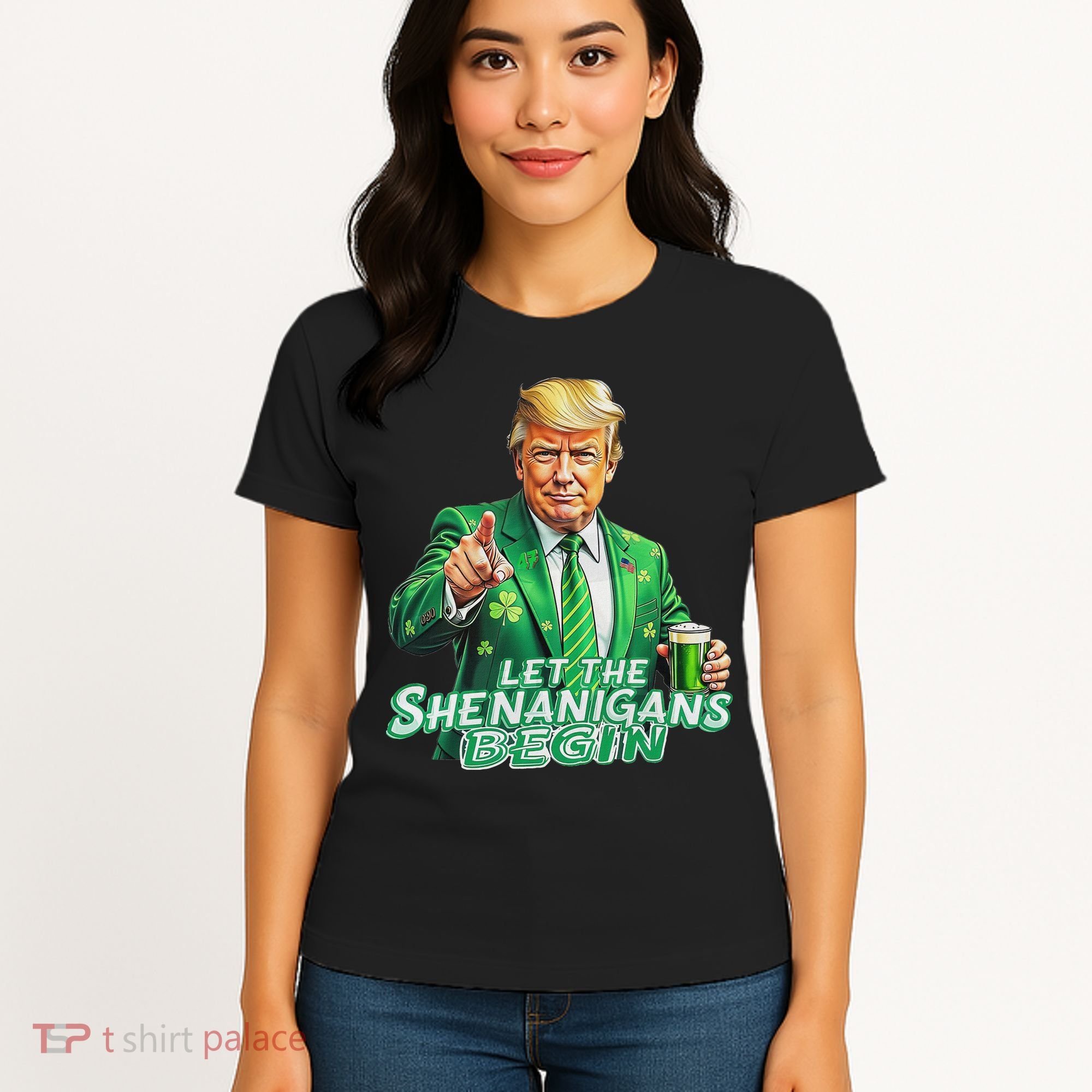 Funny Trump PatrickS Day Let The Shenanigans Begin Women's T-Shirt