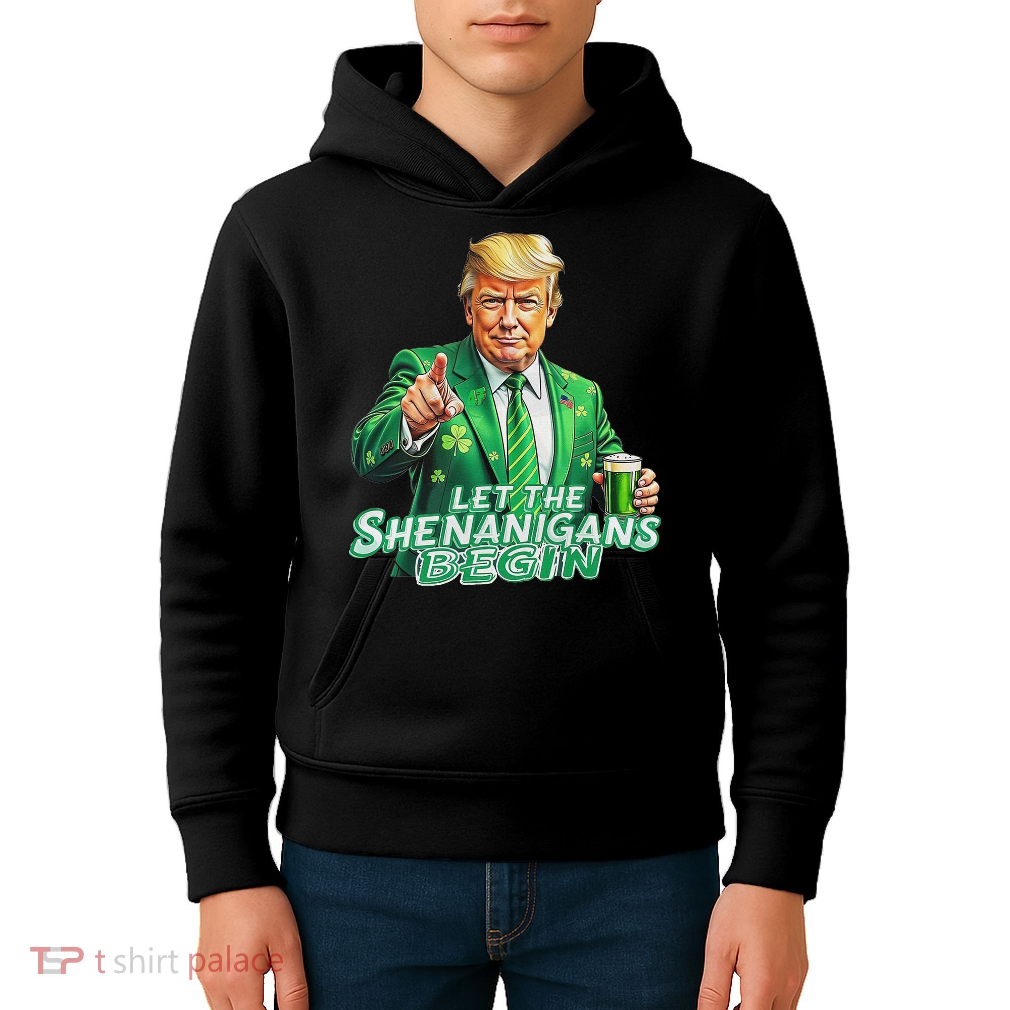 Funny Trump PatrickS Day Let The Shenanigans Begin Kids Hoodie