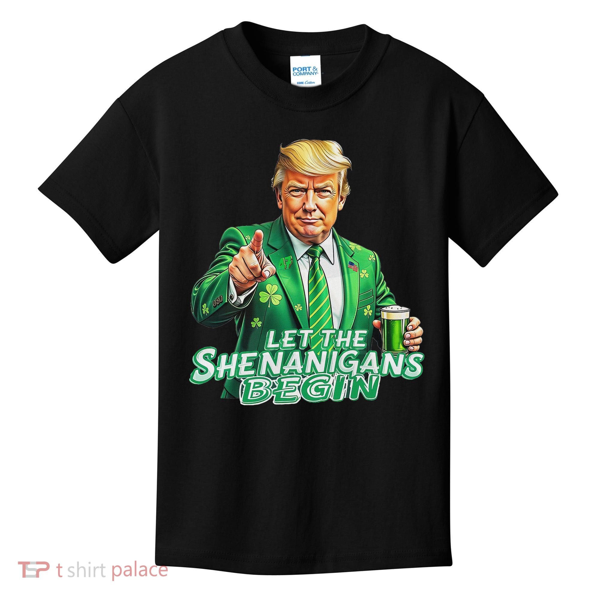 Funny Trump PatrickS Day Let The Shenanigans Begin Kids T-Shirt