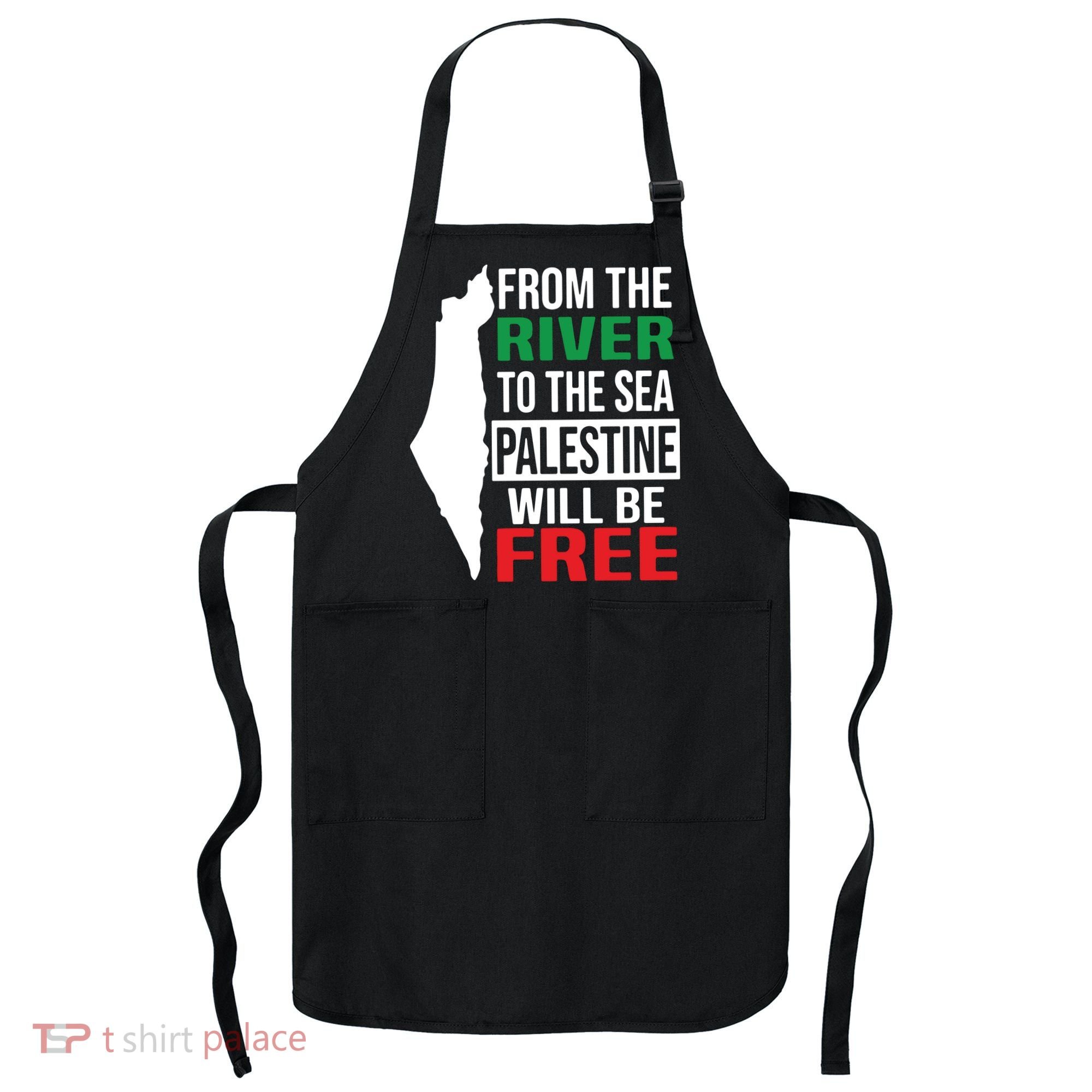 From The River To The Sea Palestine Will Be Free Apron