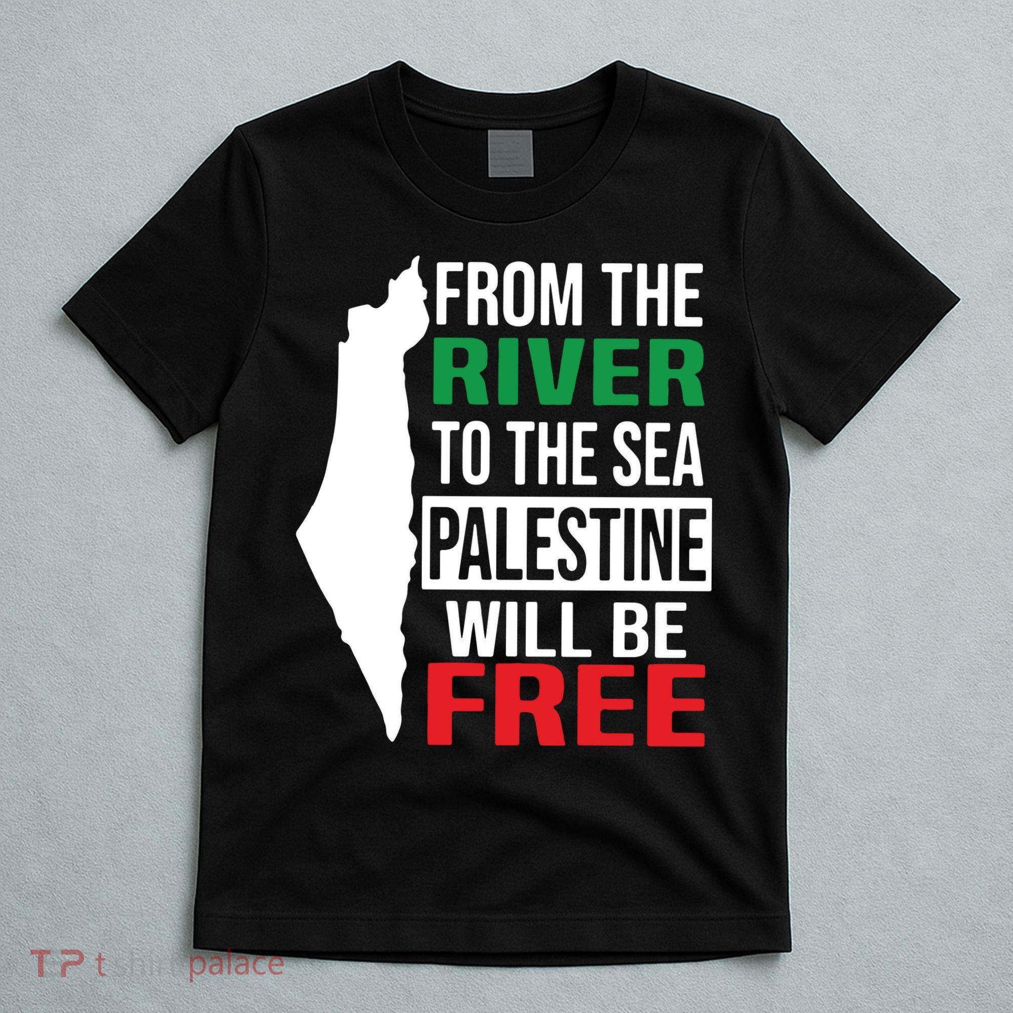 From The River To The Sea Palestine Will Be Free T-Shirt