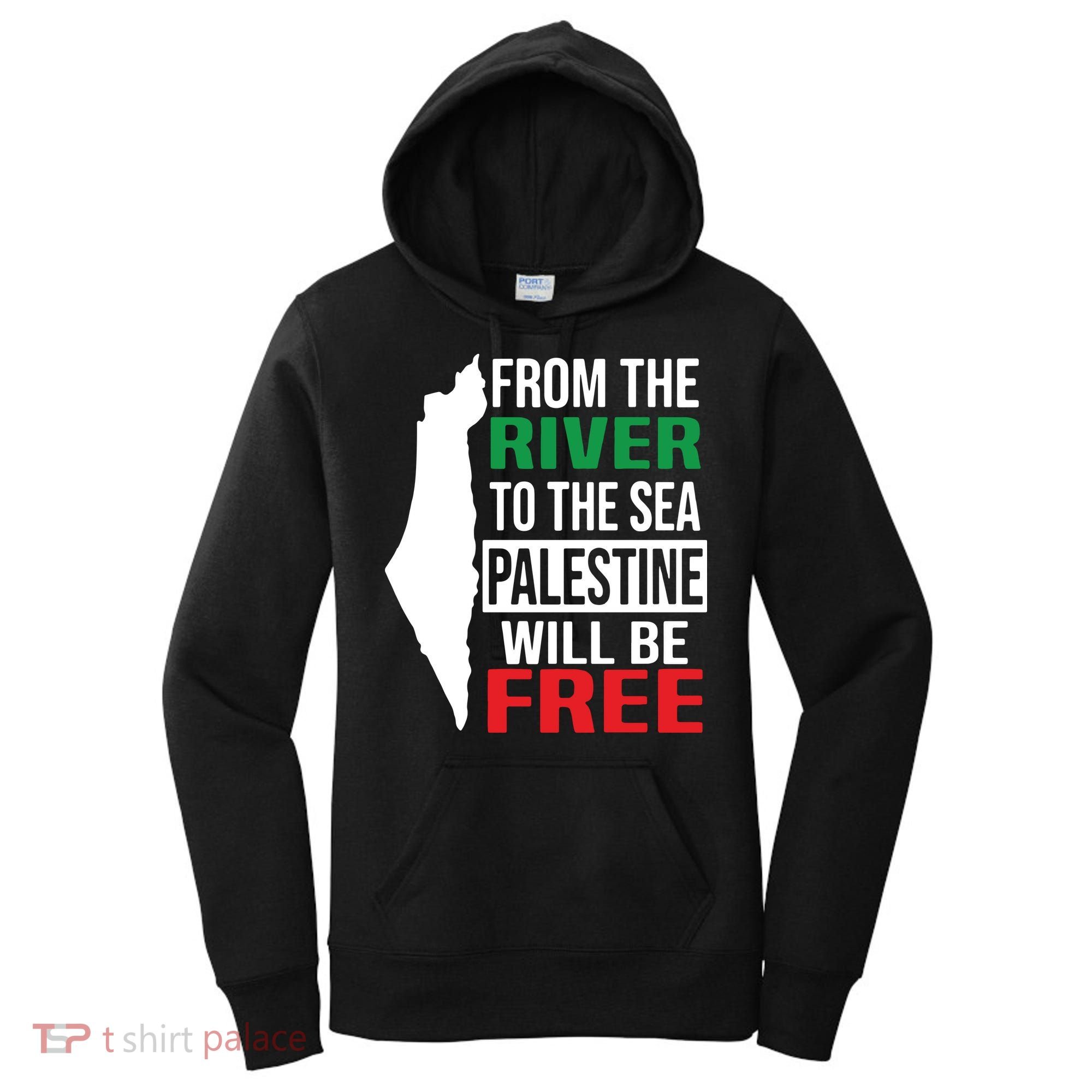 From The River To The Sea Palestine Will Be Free Women's Hoodie