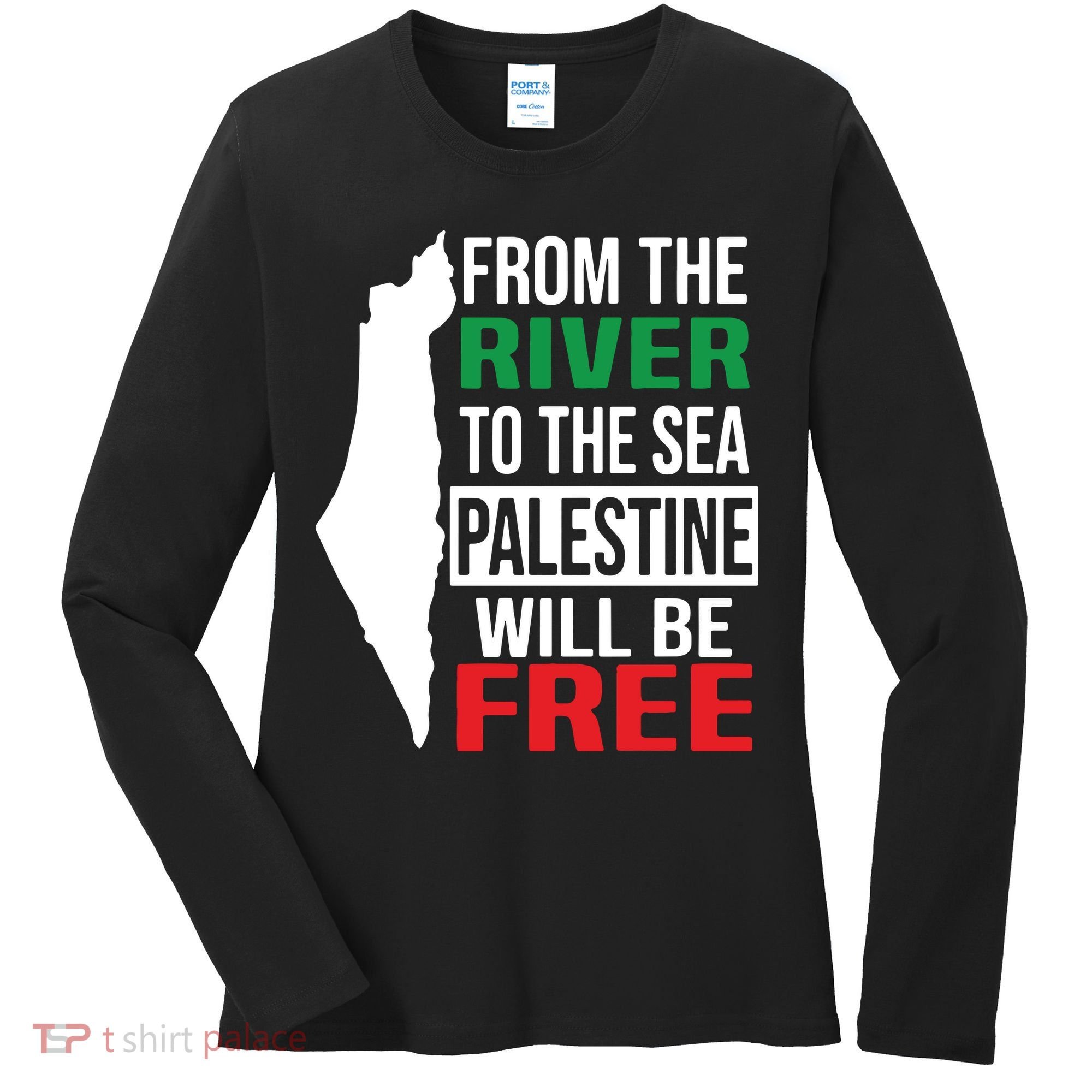 From The River To The Sea Palestine Will Be Free Women's Long Sleeve Shirt