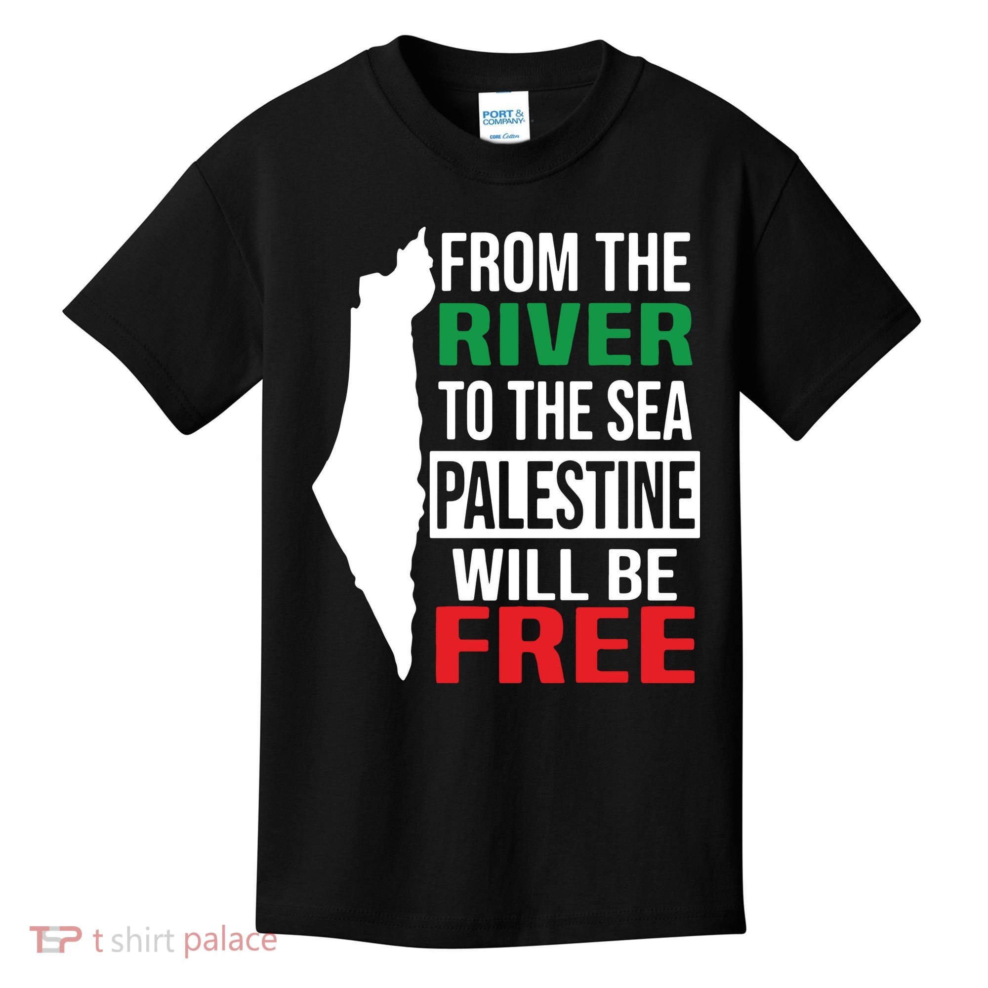 From The River To The Sea Palestine Will Be Free Kids T-Shirt