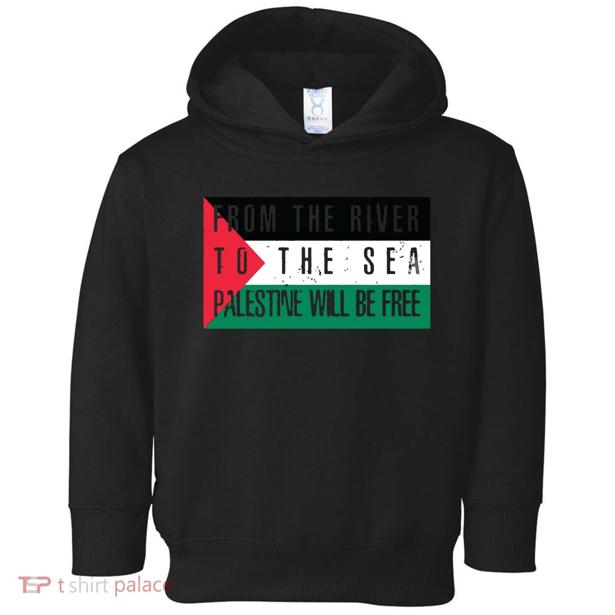 From The River To The Sea Palestine Will Be Free Toddler Hoodie