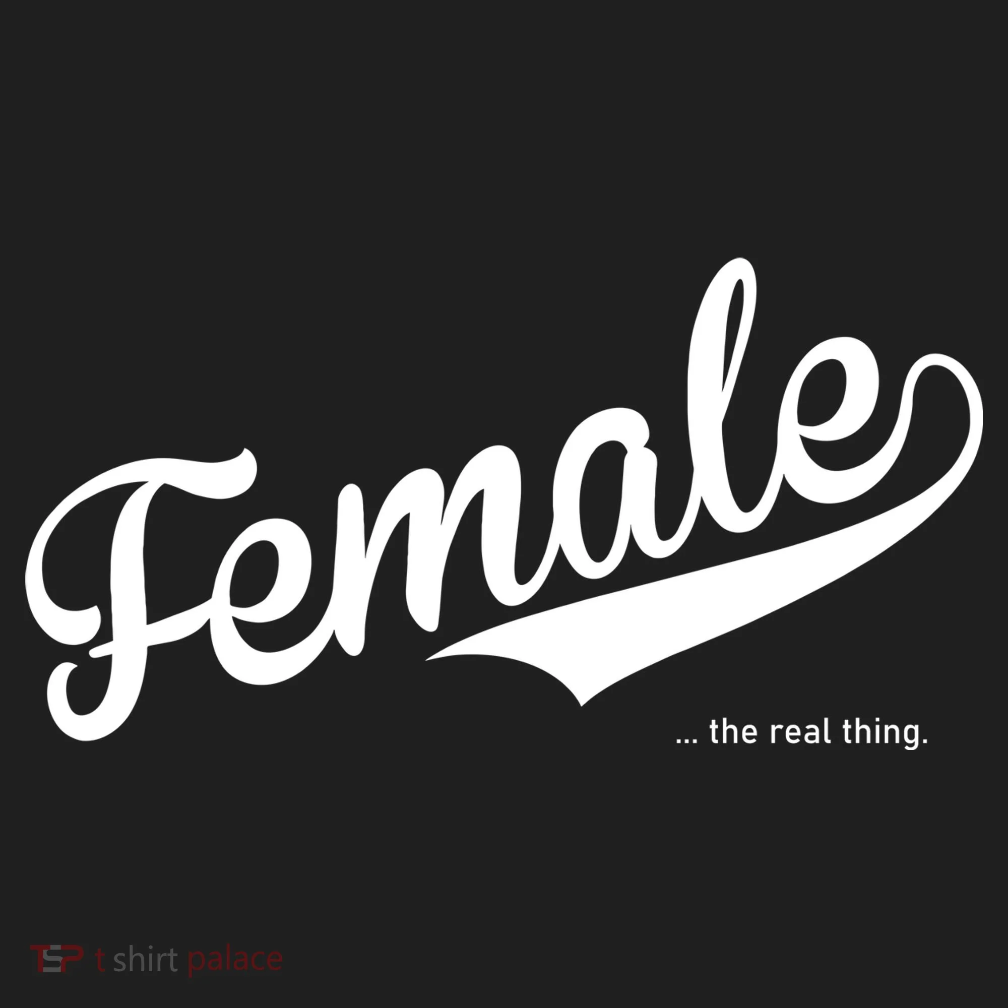 Female The Real Thing Women's Sweatshirt