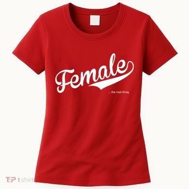 Female The Real Thing Women's T-Shirt