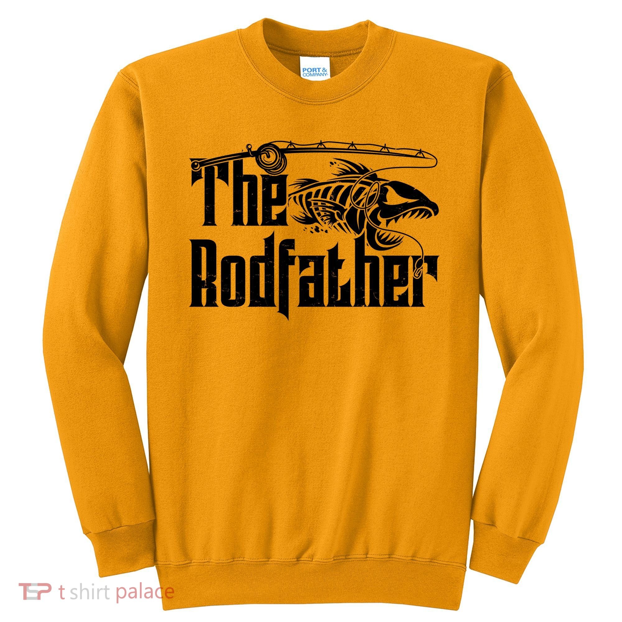 Funny The Rodfather FIshing Sweatshirt