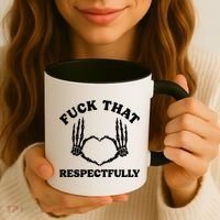 Fuck That Respectfully Coffee Mug thumb 3