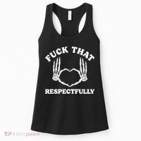 Fuck That Respectfully Women's Tank Top thumb 0
