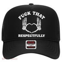 Fuck That Respectfully Hat thumb 0