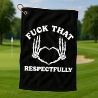 Fuck That Respectfully Golf Towel thumb 1