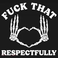 Fuck That Respectfully Women's T-Shirt thumb 6