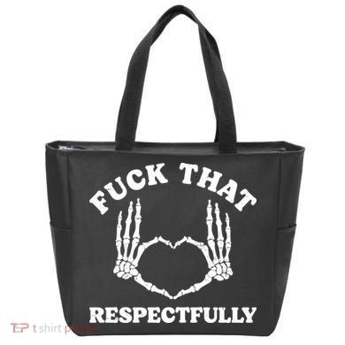 Fuck That Respectfully Tote Bag