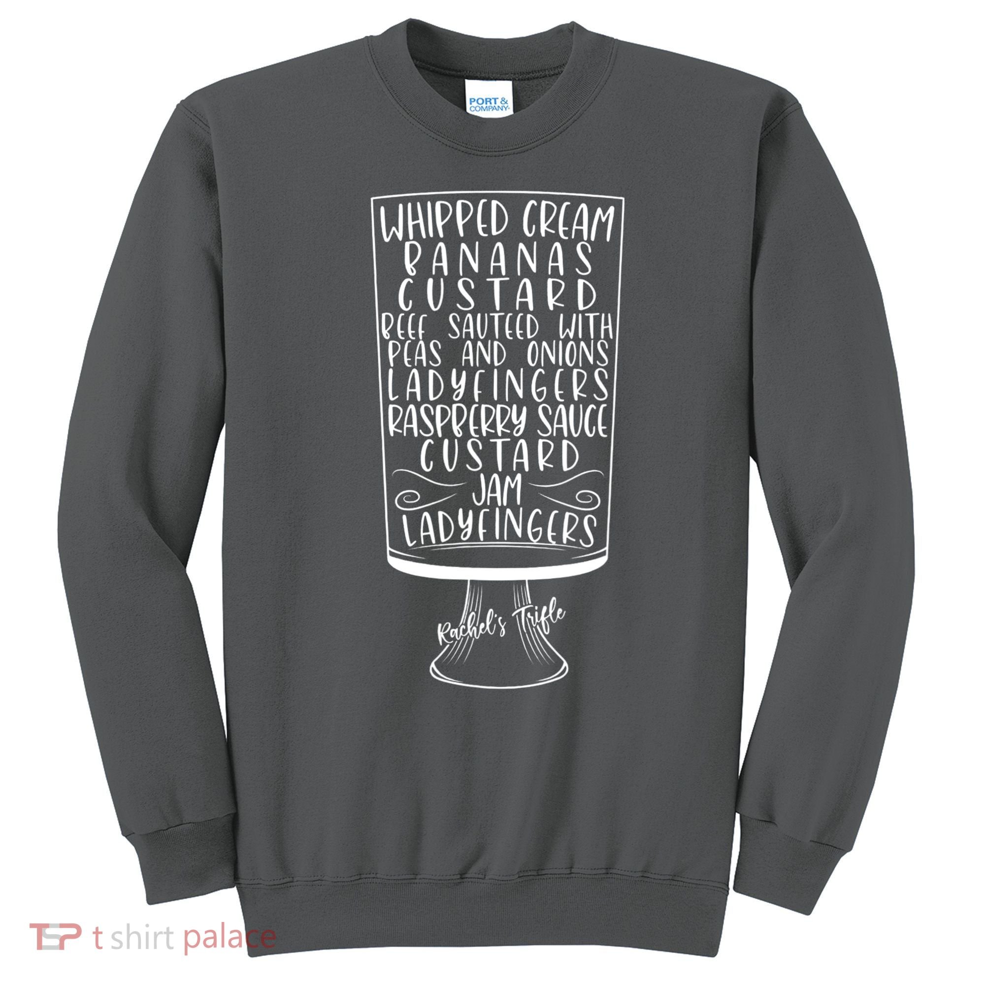 Friends Thanksgiving Rachel's Trifle Whipped Cream Bananas Sweatshirt