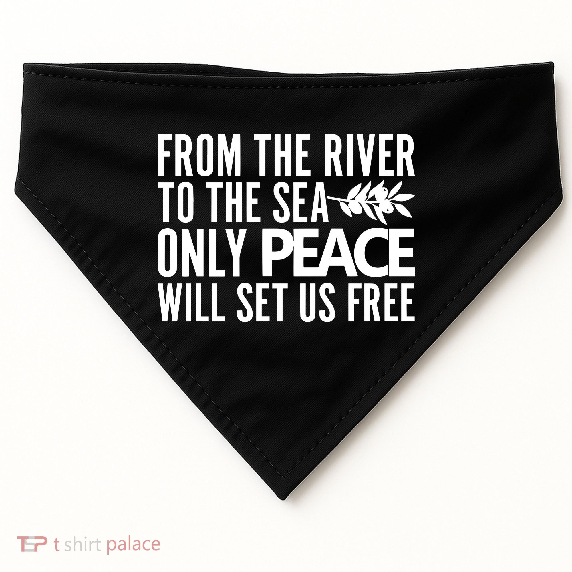 From The River To The Sea Only Peace Will Set Us Free USA-Made Doggie Bandana